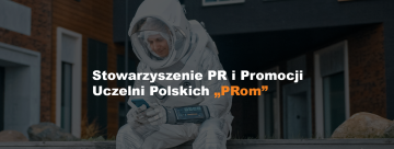 Stowarzyszenie PR i Promocji Uczelni Polskich 'PRom' Stowarzyszenie PR i Promocji Uczelni Polskich 'PRom'